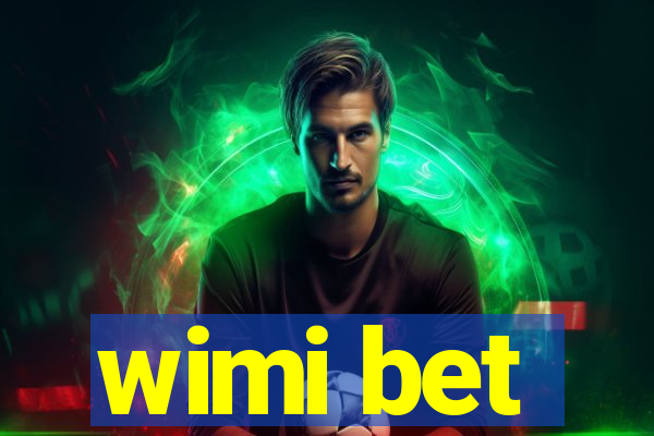 wimi bet